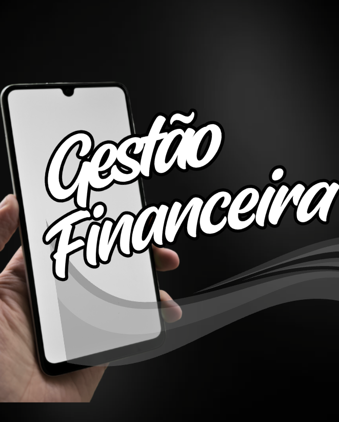 Gestão financeira - análise total e organização da saúde financeira do seu negócio.